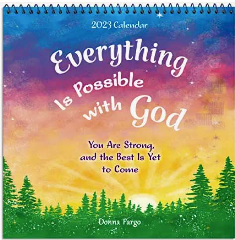 EVERYTHING IS POSSIBLE WITH GOD – 2023 COMPANION CALENDAR TO THE BOOK