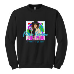 Play Donna Fargo Loud & Proud - Black Sweatshirt Pullover (NEW)