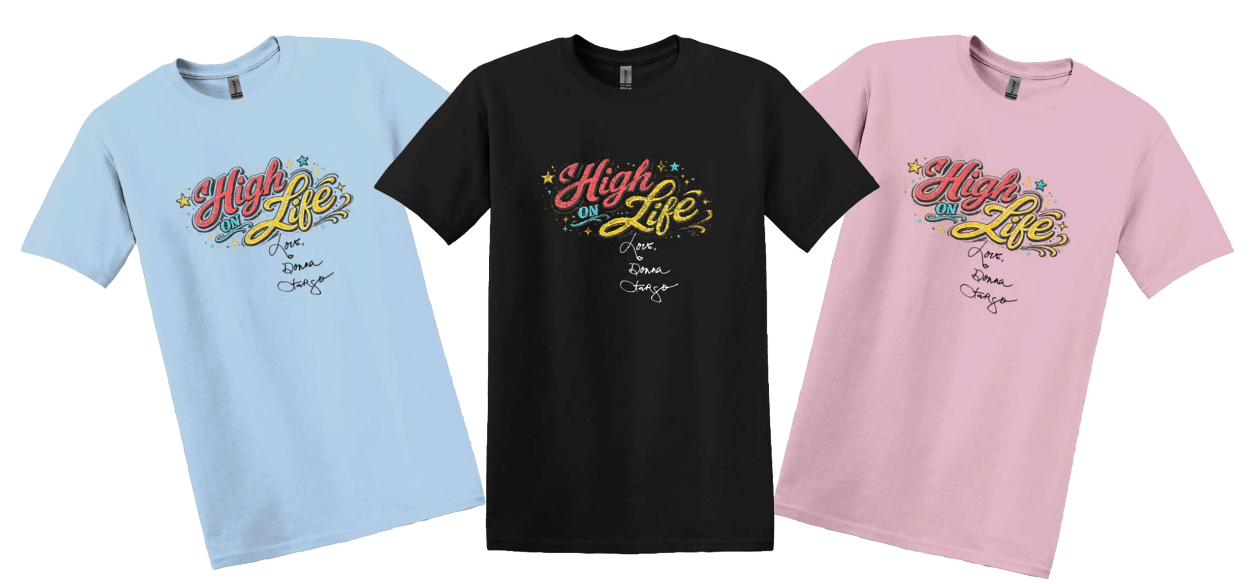 Donna Fargo Short Sleeve T-Shirt - "HIGH ON LIFE"